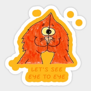 Let's See Eye to Eye Sticker